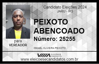 Candidato PEIXOTO ABENCOADO 2024 - JARU - Eleições