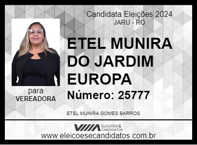 Candidato ETEL MUNIRA DO JARDIM EUROPA 2024 - JARU - Eleições