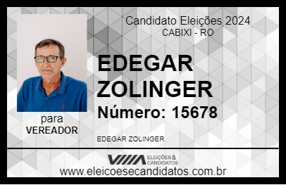 Candidato EDEGAR ZOLINGER 2024 - CABIXI - Eleições