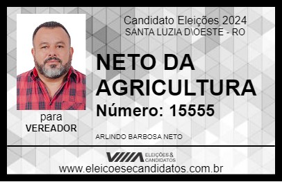 Candidato NETO DA AGRICULTURA 2024 - SANTA LUZIA D\OESTE - Eleições