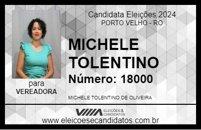 Candidato MICHELE TOLENTINO 2024 - PORTO VELHO - Eleições