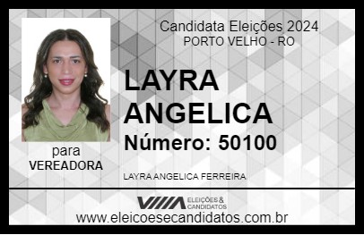 Candidato LAYRA ANGELICA 2024 - PORTO VELHO - Eleições