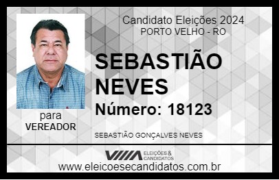 Candidato SEBASTIÃO NEVES 2024 - PORTO VELHO - Eleições