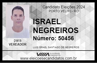 Candidato ISRAEL NEGREIROS 2024 - PORTO VELHO - Eleições