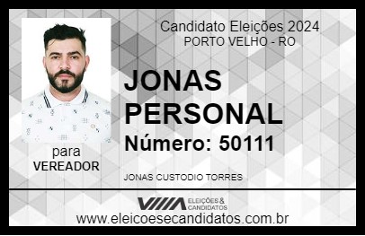 Candidato JONAS PERSONAL 2024 - PORTO VELHO - Eleições