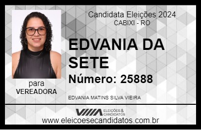 Candidato EDVANIA DA SETE 2024 - CABIXI - Eleições