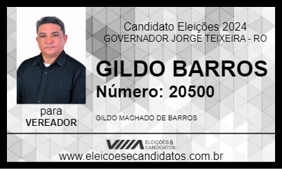 Candidato GILDO BARROS 2024 - GOVERNADOR JORGE TEIXEIRA - Eleições