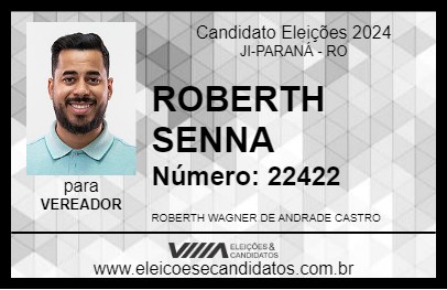 Candidato ROBERTH SENNA 2024 - JI-PARANÁ - Eleições