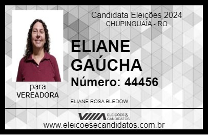 Candidato ELIANE GAÚCHA 2024 - CHUPINGUAIA - Eleições