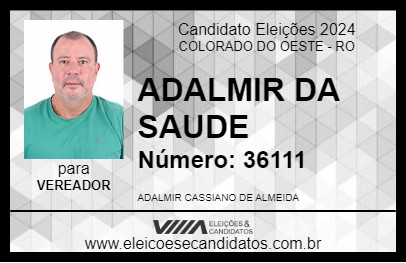 Candidato ADALMIR DA SAUDE 2024 - COLORADO DO OESTE - Eleições