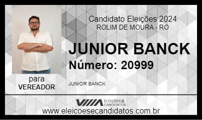 Candidato JUNIOR BANCK 2024 - ROLIM DE MOURA - Eleições