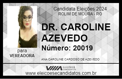 Candidato DR. CAROLINE AZEVEDO 2024 - ROLIM DE MOURA - Eleições