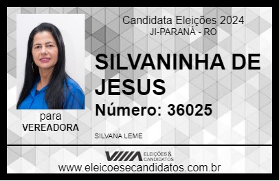 Candidato SILVINHA DE JESUS 2024 - JI-PARANÁ - Eleições