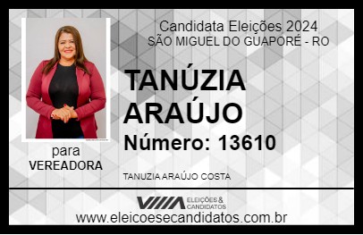 Candidato TANÚZIA ARAÚJO 2024 - SÃO MIGUEL DO GUAPORÉ - Eleições