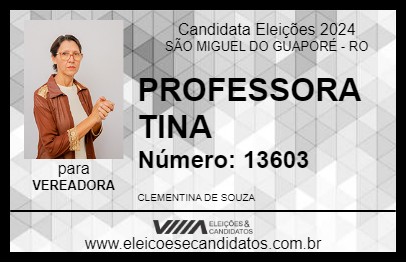 Candidato PROFESSORA TINA 2024 - SÃO MIGUEL DO GUAPORÉ - Eleições