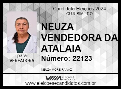 Candidato NEUZA VENDEDORA DA ATALAIA 2024 - CUJUBIM - Eleições