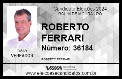 Candidato ROBERTO FERRARI 2024 - ROLIM DE MOURA - Eleições