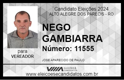 Candidato NEGO GAMBIARRA 2024 - ALTO ALEGRE DOS PARECIS - Eleições