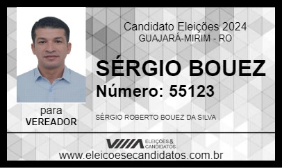 Candidato SÉRGIO BOUEZ 2024 - GUAJARÁ-MIRIM - Eleições