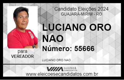 Candidato LUCIANO ORO NAO 2024 - GUAJARÁ-MIRIM - Eleições