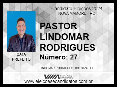 Candidato PASTOR LINDOMAR RODRIGUES 2024 - NOVA MAMORÉ - Eleições