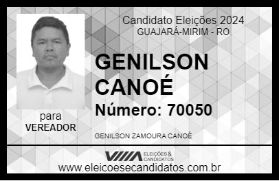 Candidato GENILSON CANOÉ 2024 - GUAJARÁ-MIRIM - Eleições