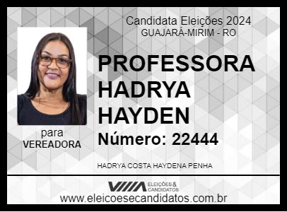 Candidato PROFESSORA HADRYA HAYDEN 2024 - GUAJARÁ-MIRIM - Eleições