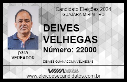 Candidato DEIVES VELHEGAS 2024 - GUAJARÁ-MIRIM - Eleições