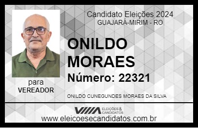 Candidato ONILDO MORAES 2024 - GUAJARÁ-MIRIM - Eleições