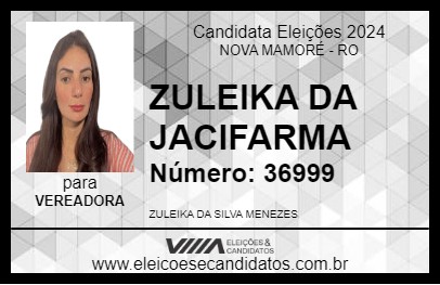 Candidato ZULEIKA DA JACIFARMA 2024 - NOVA MAMORÉ - Eleições