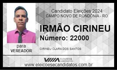 Candidato IRMÃO CIRINEU 2024 - CAMPO NOVO DE RONDÔNIA - Eleições