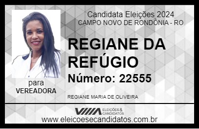 Candidato REGIANE DA REFÚGIO 2024 - CAMPO NOVO DE RONDÔNIA - Eleições