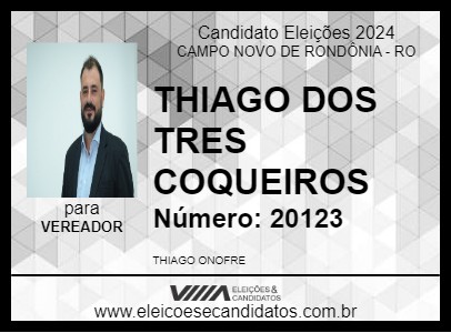 Candidato THIAGO DOS TRES COQUEIROS 2024 - CAMPO NOVO DE RONDÔNIA - Eleições