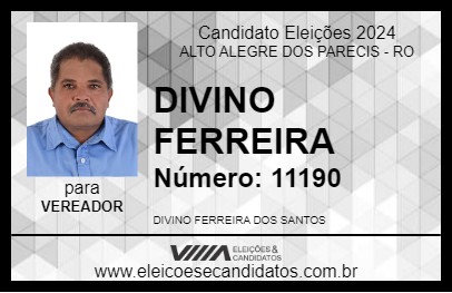 Candidato DIVINO FERREIRA 2024 - ALTO ALEGRE DOS PARECIS - Eleições