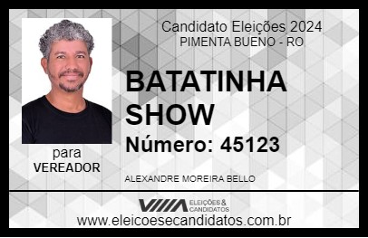 Candidato BATATINHA SHOW 2024 - PIMENTA BUENO - Eleições