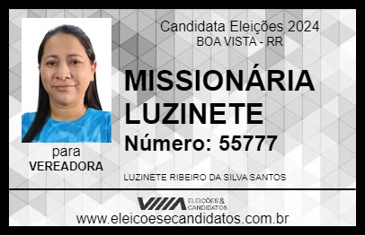 Candidato MISSIONÁRIA LUZINETE 2024 - BOA VISTA - Eleições