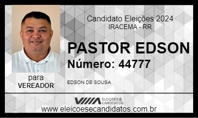 Candidato PASTOR EDSON 2024 - IRACEMA - Eleições