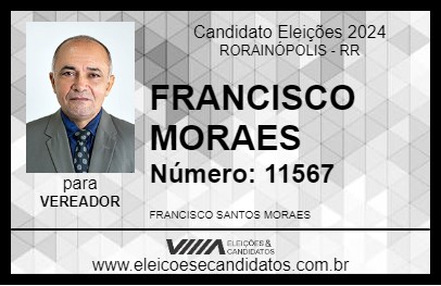 Candidato FRANCISCO MORAES 2024 - RORAINÓPOLIS - Eleições