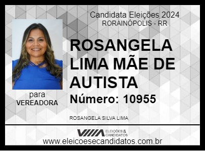 Candidato ROSANGELA LIMA MÃE DE AUTISTA 2024 - RORAINÓPOLIS - Eleições