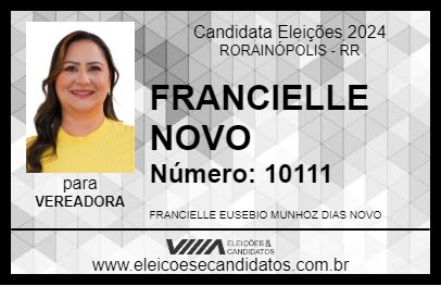 Candidato FRANCIELLE NOVO 2024 - RORAINÓPOLIS - Eleições