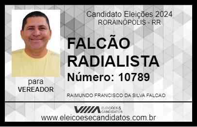 Candidato FALCÃO RADIALISTA 2024 - RORAINÓPOLIS - Eleições