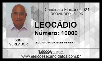 Candidato LEOCÁDIO 2024 - RORAINÓPOLIS - Eleições