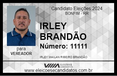 Candidato IRLEY BRANDÃO 2024 - BONFIM - Eleições