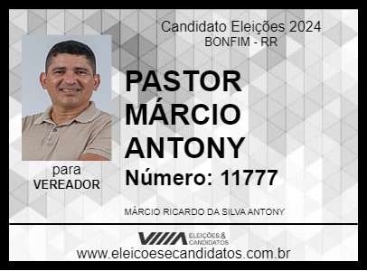 Candidato PASTOR MÁRCIO ANTONY 2024 - BONFIM - Eleições