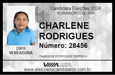 Candidato CHARLENE RODRIGUES 2024 - RORAINÓPOLIS - Eleições