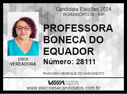 Candidato PROFESSORA BONECA DO EQUADOR 2024 - RORAINÓPOLIS - Eleições