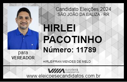 Candidato HIRLEI PACOTINHO 2024 - SÃO JOÃO DA BALIZA - Eleições