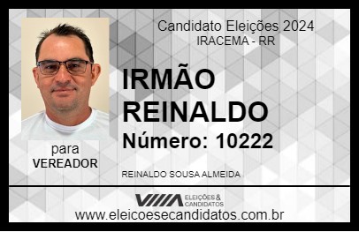 Candidato IRMÃO REINALDO 2024 - IRACEMA - Eleições