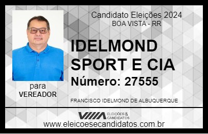 Candidato IDELMOND SPORT E CIA 2024 - BOA VISTA - Eleições