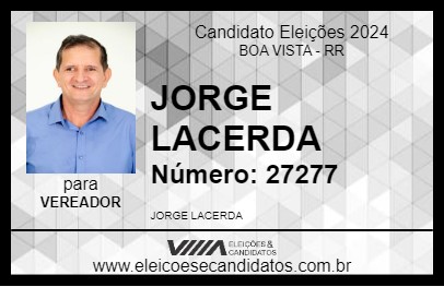 Candidato JORGE LACERDA 2024 - BOA VISTA - Eleições